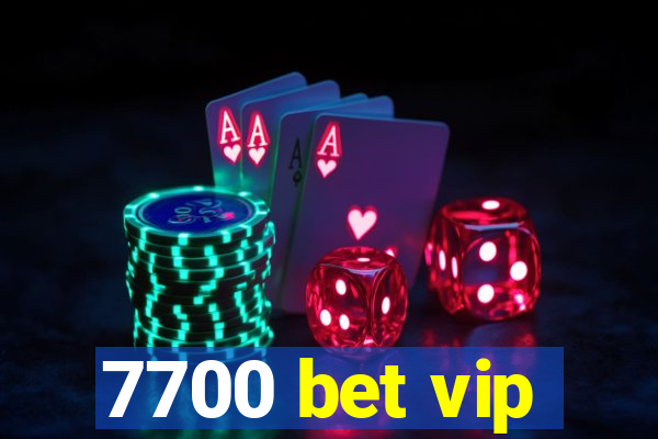 7700 bet vip